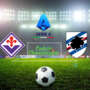 Fiorentina-Sampdoria: probabili formazioni e dove vederla in tv e streaming